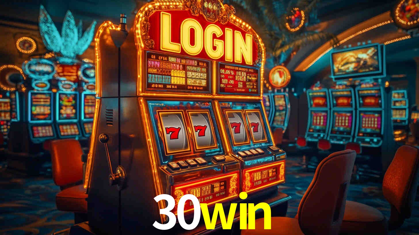 Explore as vantagens do 30win: serviço profissional e confiabilidade